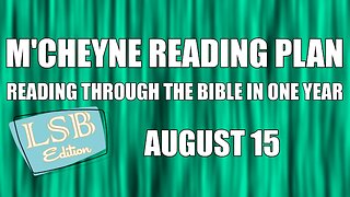 Day 227 - August 15 - Bible in a Year - LSB Edition