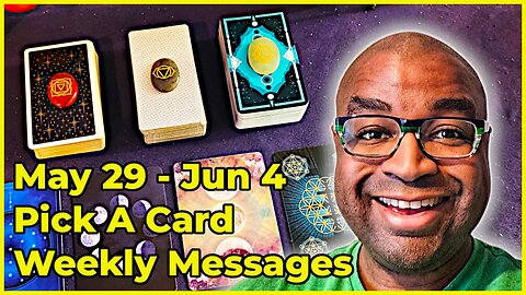 Pick A Card Tarot Reading - May 29 - Jun 4 Weekly Messages