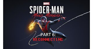 Spider-Man Miles Morales Part 6 Reconnecting