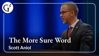 The More Sure Word | Scott Aniol