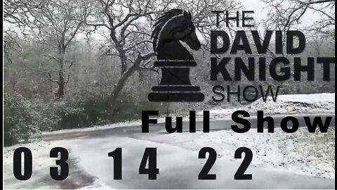 DAVID KNIGHT (Full Show) - 03_14_22 Monday SPECIAL PROGRAM 2nd Anniversary Lockdown