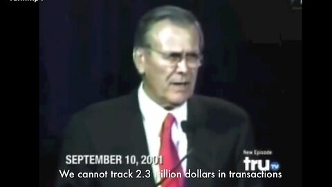 'Donald Rumsfeld 2.3 Trillion Dollars Just Gone' - 2011