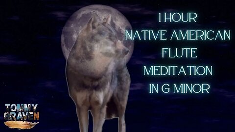 1 Hour Native American Flute Meditation In G Minor