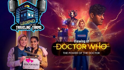 PREVIEW & WATCH PARTY DOCTOR WHO "THE POWER OF THE DOCTOR"