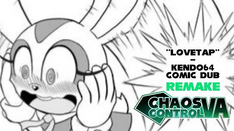 ''Lovetap'' by Kendo64 (Sonic Comic Dub REMAKE)
