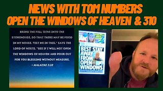 NEWS WITH TOM NUMBERS: Open The Windows Of Heaven & 310