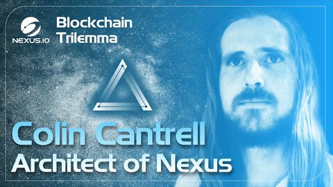 Blockchain Trilemma - Architect of Nexus Ep.7. #NXS #ETH #BTC