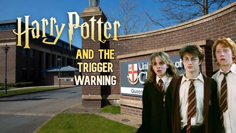 Harry Potter And The Trigger Warning Of University