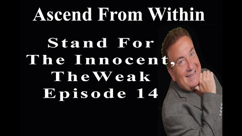 Ascend From Within_The Innocent, The Weak EP14