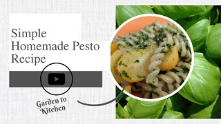 Simple Homemade Pesto Recipe | Garden to Kitchen