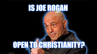 What is going on with Joe Rogan? Is he open to Christianity?