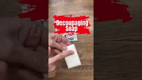 Reviving a 70's Trend / Decorative Christmas Soap with Mod Podge