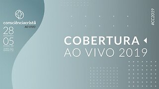 DIA 06 | NOITE | COBERTURA DA #CC2019