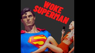 Woke Superman Now? Really?