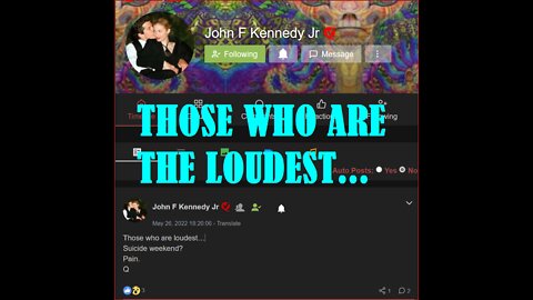 Those who are loudest… Suicide weekend? Pain. Q John F Kennedy Jr