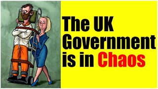 The UK Government is in Chaos