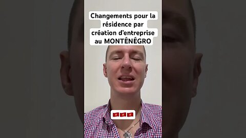 Changements pour la résidence par création d’entreprise au Monténégro
