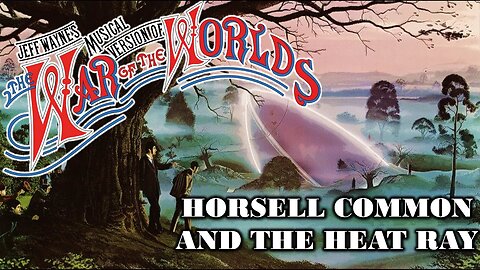Horsell Common And The Heat Ray | A Visualisation Of Jeff Wayne's The War Of The Worlds