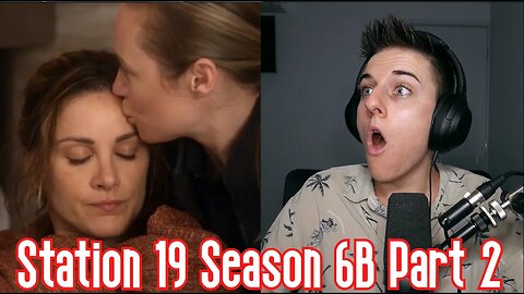 Station 19 S6B Part 2 Reaction