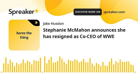 Stephanie McMahon announces she has resigned as Co-CEO of WWE (made with Spreaker)