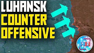 Ukraine Luhansk Counteroffensive | Quick Scenario Analysis 14/05/23