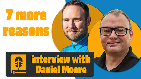 48. 7 More Reasons to Believe in a Pre-Tribulation Rapture (with Daniel Moore)