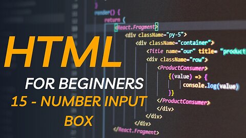 HTML Tutorial for Beginners - 15 - Number Input Box