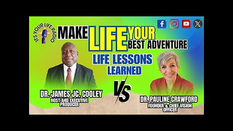 464 - "Make Life Your BEST Adventure; Life Lessons Learned!"