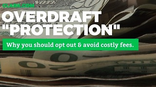 Overdraft protection | How the bogus bank 'protection' works and why you should opt out immediately