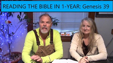Reading the Bible in 1 Year-Genesis 39-Joseph & Potiphar's Wife