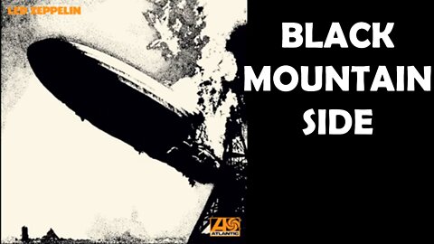 Black Mountain Side - Led Zeppelin