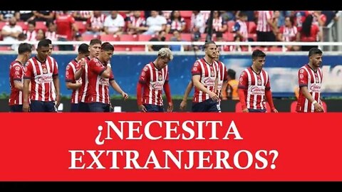 ¿Necesita extranjeros Chivas?