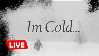 💖LIVE - I'm Cold....