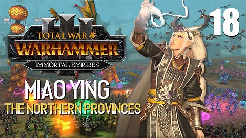 Miao Ying the Storm Dragon • Cathay Undivided • Total War: Warhammer 3 • Part 18