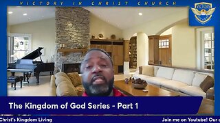 The Kingdom of God Series - Part 1