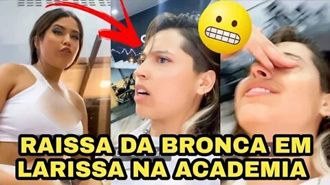 RAISSA DANDO BRONCA NA LARISSA NA ACADEMIA