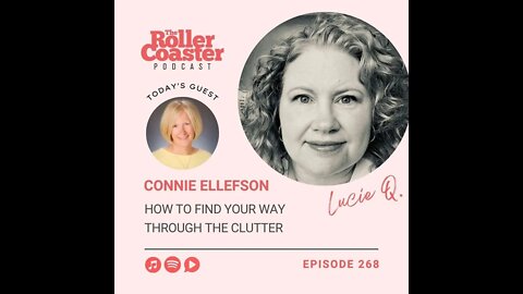 E268 - How to Find Your Way Through the Clutter with Connie Ellefson