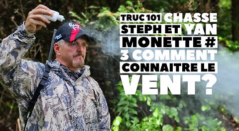 Truc 101 CHASSE Steph et Yan Monette # 3 comment connaitre le vent?