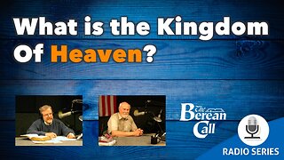 What Is The Kingdom of Heaven?