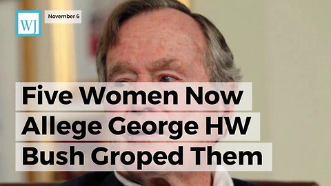 Five Women Now Allege George HW Bush Groped Them