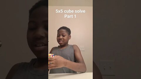 5x5 cube solve (Part 1)