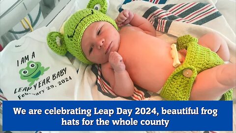 We are celebrating Leap Day 2024, beautiful frog hats for the whole county