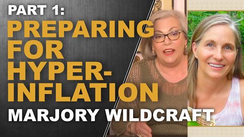 [PT. 1] PREPARING FOR HYPERINFLATION...with Marjory Wildcraft & Lynette Zang