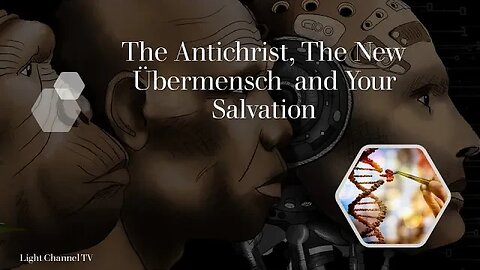 The Antichrist, The New Übermensch and Your Salvation