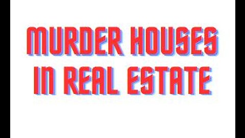 Murder Houses in Real Estate