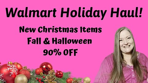 Walmart Holiday Haul ~ New Christmas Items ~ 90% OFF Fall & Halloween! Great Christmas Greenery!