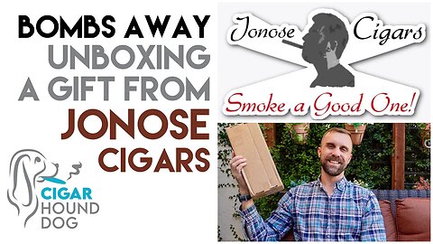 Bombs Away - Unboxing a Gift from @Jonosecigars
