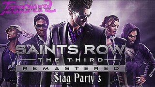 Saints Row 3 Soundtrack: Stag Party 2, 3, and 4!