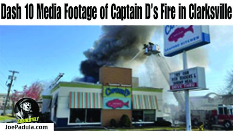 What Happened with The Fire at Captain D's in Clarksville, Tn.