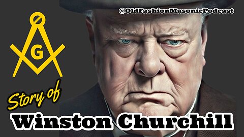 Freemason Prime Minister: The Story of Winston Churchill